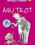 AGU TROT (BIBLIOTECA ROALD DAHL)