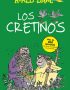 LOS CRETINOS