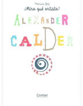 Mira que artista: Alexander Calder