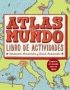 Atlas del mundo. Libro de actividades