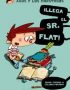 ¡Llega el Sr. Flat!