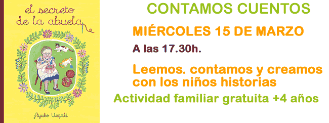 Contamos El secreto de la abuela mi&eacute;rcoles a las 17:30h