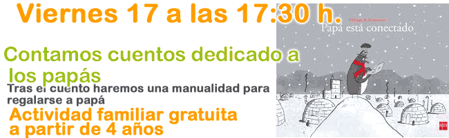 Especial contamos cuentos donde los pap&aacute;s son los protagonistas por el d&iacute;a del padre