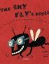The shy fly& 39;s house