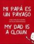 Mi papá es un payaso / My Dad is a Clown