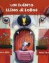 Un cuento lleno de lobos