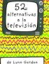 Baraja 52 alternativas a la television