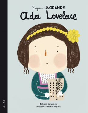Pequeña y Grande: Ada Lovelace