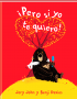 pero si yo te quiero