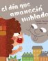 El día que amaneció nublado