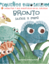 Bronto busca a papá
