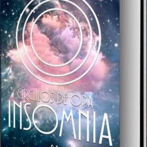 Circulos de Ora 1: Insomnia