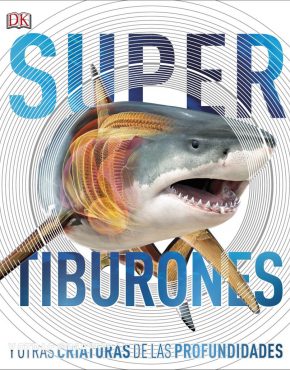 Supertiburones y otras criaturas de las profundidades