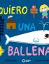 Quiero una ballena