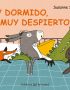 Muy dormido, muy despierto