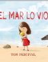 El mar lo vio