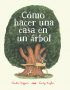 Cómo hacer una csas en un árbol
