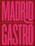 Madrid Gastro.La nueva movida