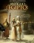 La vida cotidiana en el Antiguo Egipto. . El día a día del faraón y sus súbditos a orillas del Nilo.