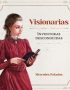 Visionarias. Inventoras desconocidas