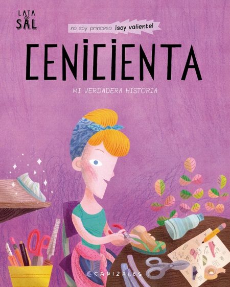 Cenicienta. Mi verdadera historia