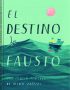 El destino de Fausto