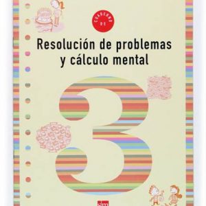 Cuaderno 3 de resolución de problemas y cálculo mental. 1 Primaria