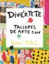 ¡Diviértete! Talleres de arte con Hervé Tullet