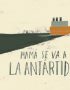 Mamá se va a la Antártida