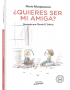 ¿Quieres ser mi amiga?