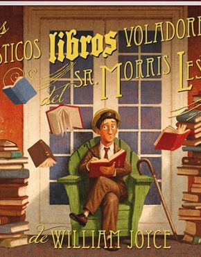 Los Fantásticos Libros Voladores del Sr. Morris Lessmore