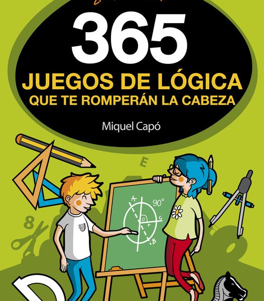 365 juegos de lógica que te romperán la cabeza