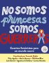 No somos princesas, somos guerreras