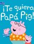 ¡Te quiero, Papá Pig!