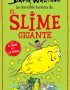 La increíble historia de... El slime gigante