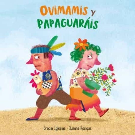 Ovimamis y Papaguarais