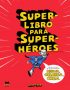 uperlibro para superhéroes