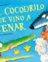 El cocodrilo que vino a cenar