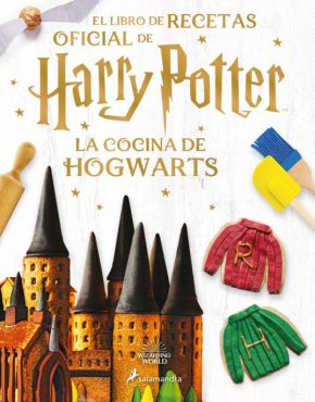 La cocina de Hogwarts. El libro de recetas oficial de Harry Potter