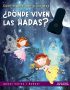¿Dónde viven las hadas?