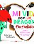 Mi vida con un dragón encendido