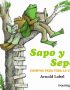 Sapo y Sepo. Cuentos para toda la vida