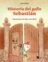 Historia del gallo Sebastián