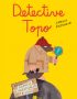 Detective Topo