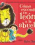 Cómo esconder un león a la abuela