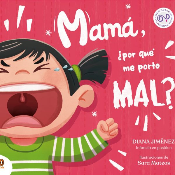 Mamá ¿por qué me porto mal?
