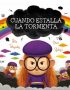 Cuando estalla la tormenta