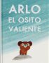 Arlo, el osito valiente