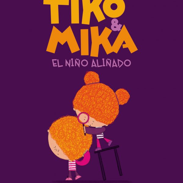 Tiko y Mika 1. El niño aliñado