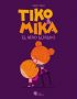 Tiko y Mika 1. El niño aliñado